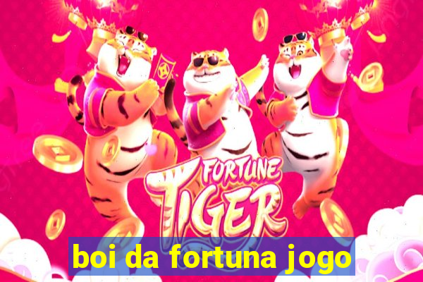 boi da fortuna jogo